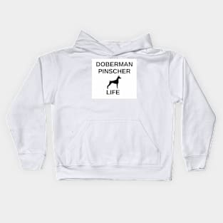 doberman pinscher life Kids Hoodie